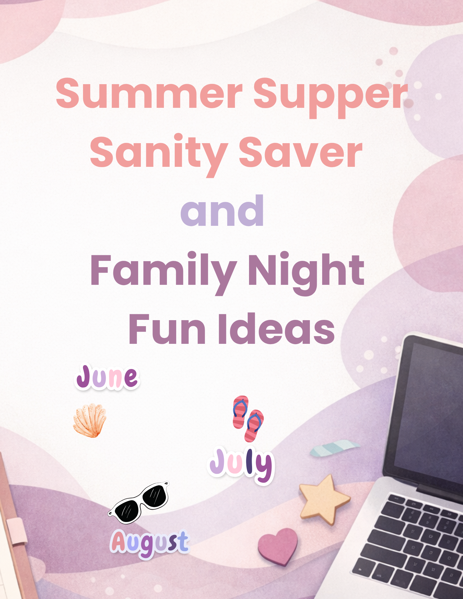 Summer Supper, Family Night Sanity Savers